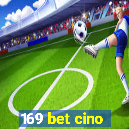 169 bet cino